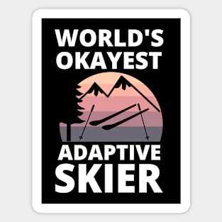 Skiing - Para Alpine Skiing World's Okayest Adaptive Skier Magnet